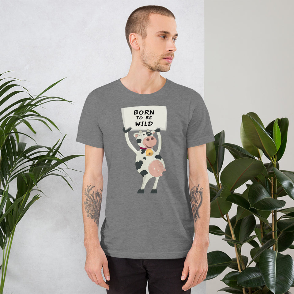 Born To Be Wild | Short-Sleeve Unisex T-Shirt