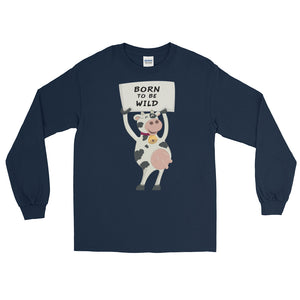 Born To Be Wild | Long Sleeve T-Shirt