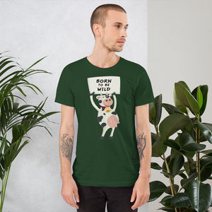 Born To Be Wild | Short-Sleeve Unisex T-Shirt