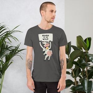 Born To Be Wild | Short-Sleeve Unisex T-Shirt